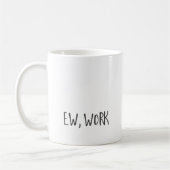 Funny Zuhause office work zitiert Coworker Schwarz Kaffeetasse (Links)