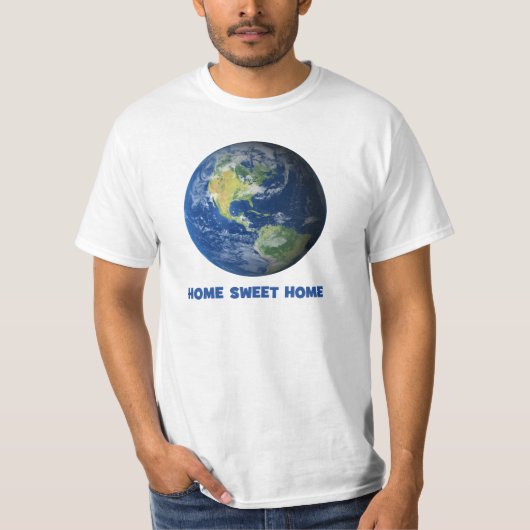 Funny Zuhause Sweet Zuhause Earth Planet T-Shirt (Vorderseite)