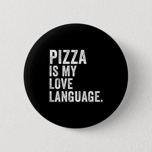 Funny Zza Is My Love Language, Funny Anti Valentin Button (Vorderseite)