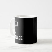 Funny Zza Is My Love Language, Funny Anti Valentin Kaffeetasse (Vorderseite Links)