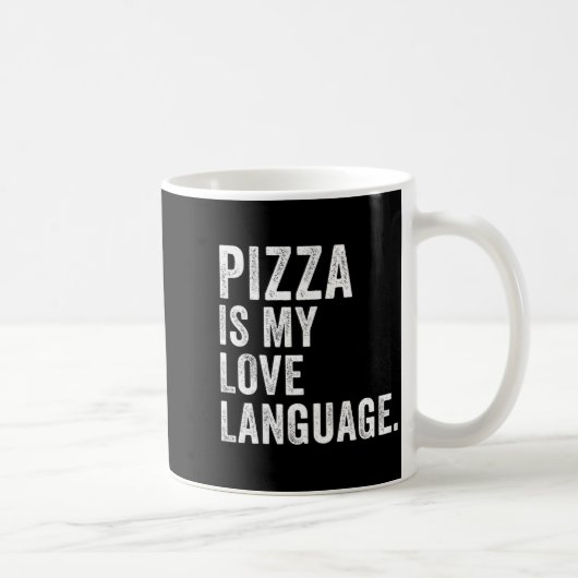 Funny Zza Is My Love Language, Funny Anti Valentin Kaffeetasse (Rechts)