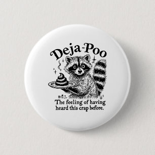 Funy Deja-poo Raccoon Meme Raccoon Redewendungen Q Button