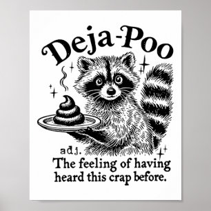 Funy Deja-poo Raccoon Meme Raccoon Redewendungen Q Poster