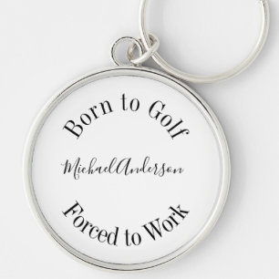 Funy Golf Sprichwort Schwarz-weiß Einfaches Schlüs Schlüsselanhänger