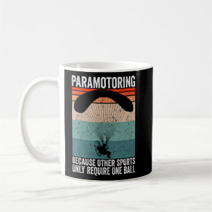Für andere Sportarten ist nur ein Paramotor Pilot  Kaffeetasse