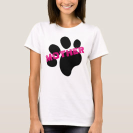 Fur Baby Mother Paw Print Mother's Day Gift T-Shirt