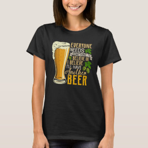 Für Biertrinker glaube ich noch ein Bier zu haben T-Shirt