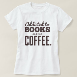 Für Bücher und Kaffee vorgesehen T-Shirt
