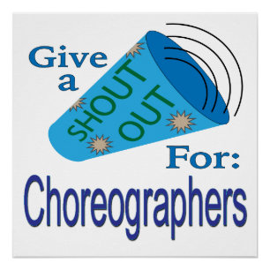 Für Choreografen ausrufen Poster