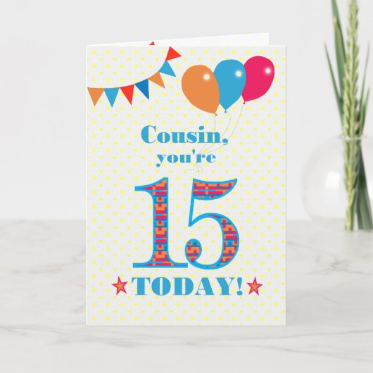 Für Cousin 15. Geburtstag Bunting Balloons Card Karte (Vorderseite)