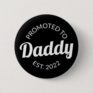 Für Daddy Est befördert. 2022 Button