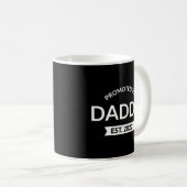 Für Daddy Est befördert. 2022 II Kaffeetasse (VorderseiteRechts)