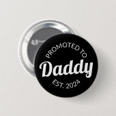 Für Daddy Est befördert. 2024 I Button (Vorne & Hinten)