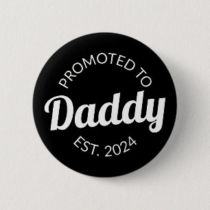 Für Daddy Est befördert. 2024 I Button