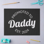 Für Daddy Est befördert. 2024 I Seidenpapier (Basteln)