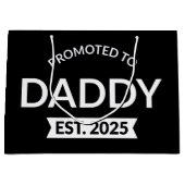 Für Daddy Est befördert. 2025 Große Geschenktüte (Vorderseite)