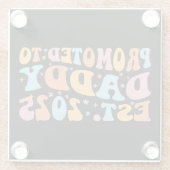 Für Daddy Est befördert. 2025 III Glasuntersetzer (Rückseite)