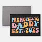 Für Daddy Est befördert. 2025 III Magnet (Vorderseite/Rückseite)