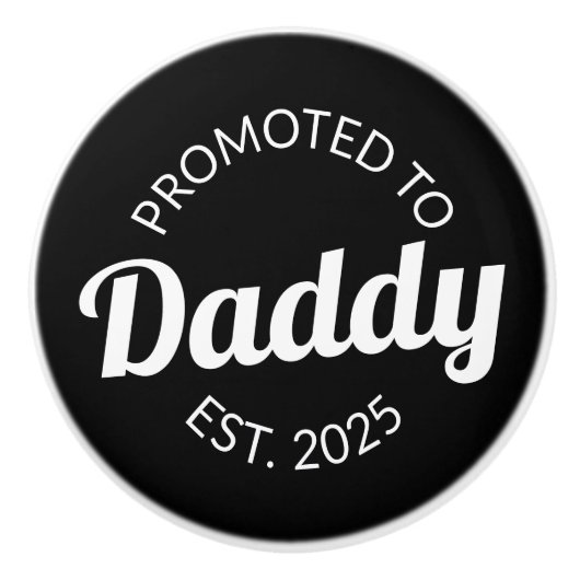 Für Daddy Est befördert. 2025 Keramikknauf (Vorderseite)