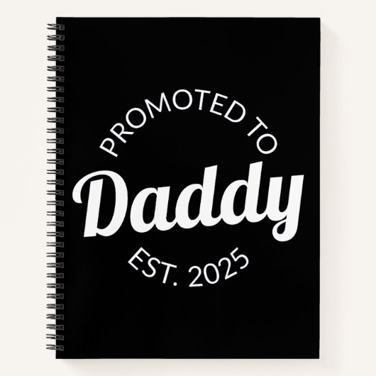Für Daddy Est befördert. 2025 Notizblock (Vorderseite)