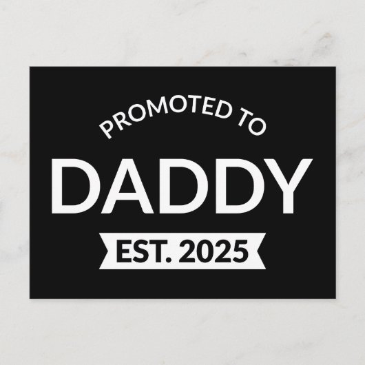 Für Daddy Est befördert. 2025 Postkarte (Vorderseite)