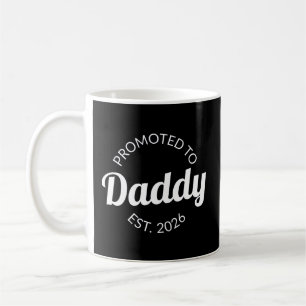 Für Daddy Est befördert. 2026 Kaffeetasse