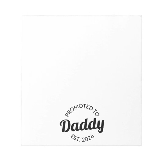 Für Daddy Est befördert. 2026 Notizblock (Vorderseite)