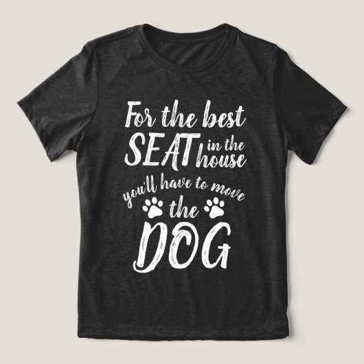 Für den besten Platz... Hund Funny T - Shirt (Design Vorderseite)