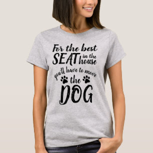 Für den besten Platz... Hund Funny T - Shirt