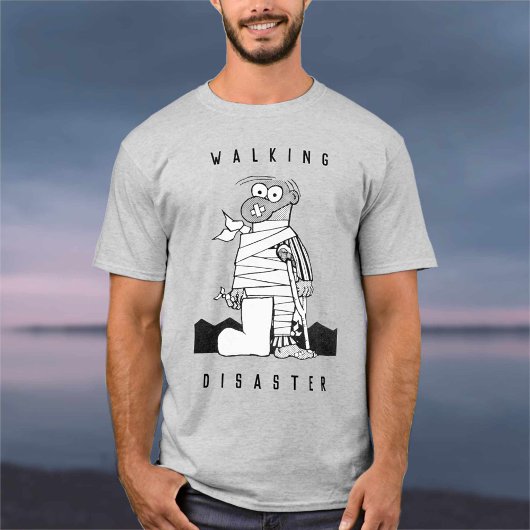 Für den Mann, der ein wandernder Desaster ist T-Shirt