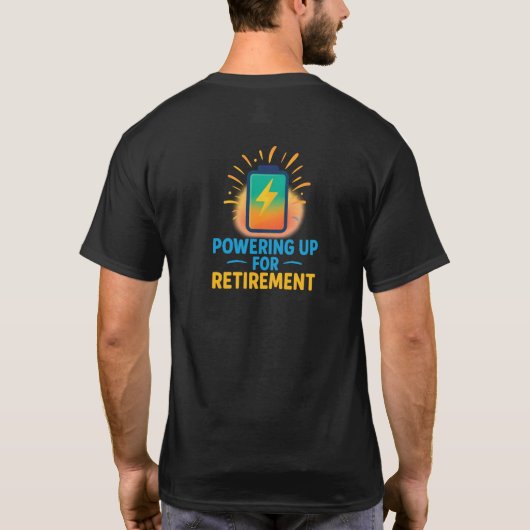 Für den Ruhestand rüsten – Batterie-Icon-Shirt T-Shirt (Rückseite)