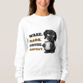 Fur, der einen Kaffee Pet Dog & Kaffee braucht Sweatshirt (Vorderseite)