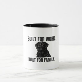 Für die Arbeit gemacht. Für die Familie gemacht. B Tasse