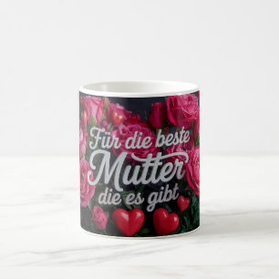 Für die Beste Mutter die es gibt Kaffeetasse