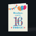 Für die Brother 16. Geburtstagskarte Karte<br><div class="desc">Eine farbenfrohe Geburtstagskarte für einen 16-jährigen Bruder. Die große Zahl 16 ist mit einem orangefarbenen, roten und blauen Muster gefüllt, das in hellblau dargestellt ist. Oben sind Ballons und Bollen, in passenden Farben, und der Gruß auf der Titelseite ist: 'Bruder, du bist heute 16!' in hellroten und blauen Buchstaben, auf...</div>