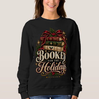 Für die Feiertage gebucht - T-Shirt für Buchliebha Sweatshirt