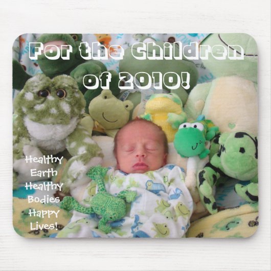 Für die Kinder von 2010! Mousepad Healthy Earth (Vorne)