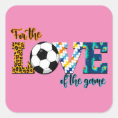 Für die Liebe der Game Soccer Mama Leopard Quadratischer Aufkleber (Vorderseite)