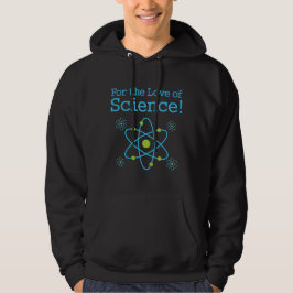 Für die Liebe der Wissenschaft Atom Hoodie