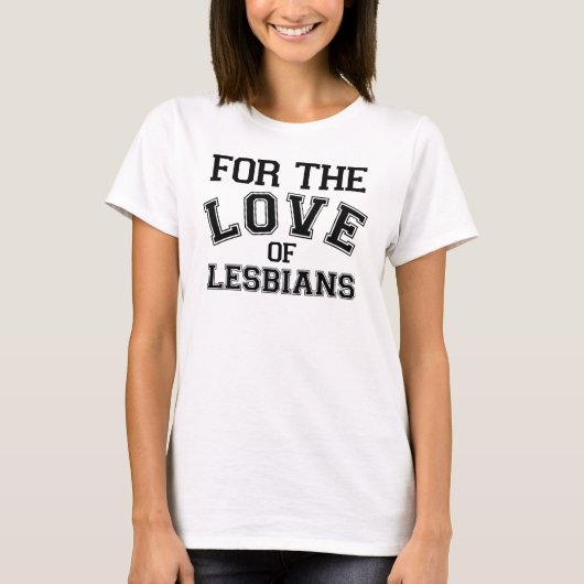 Für die Liebe von Lesben T-Shirt (Vorderseite)