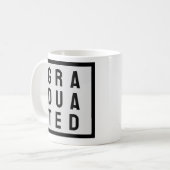 Für die neu abgestuften. Eine Tasse für den Gradua (Vorderseite Links)