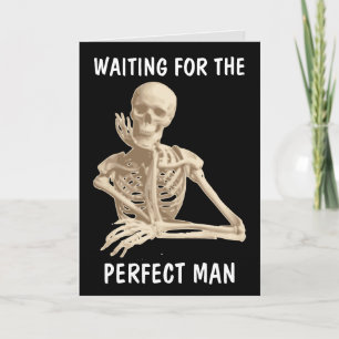 FÜR DIE PERFEKTEN MANN SKELETON FUNNY CARDS gewart Karte