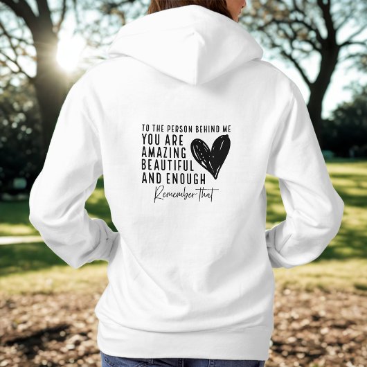 Für die Person hinter mir Ermutigung Hoodie