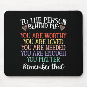Für die Person hinter mir, Sie psychische Gesundhe Mousepad