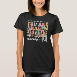 Für die Person hinter mir sind Sie Phantastisch sc T-Shirt