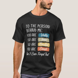 Für die Person hinter mir sind Sie Phantastisch sc T-Shirt