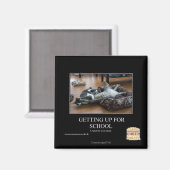 Für die Schule aufstehen Magnet (Vorderseite/Rückseite)