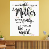 Für die Welt bist du eine Mutter Leinwanddruck (Insitu (Wohnzimmer))
