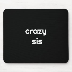 Für die wildeste Schwester überhaupt – Lustige Ges Mousepad