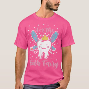 Für die Zahnfee-vibes Zahnarzt Zahnhygiene T-Shirt